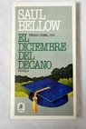 El diciembre del decano / Saul Bellow