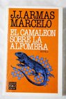 El camaleón sobre la alfombra / J J Armas Marcelo