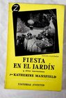 Fiesta en el jardín y otras narraciones / Katherine Mansfield