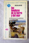Los hombres de la tierra y del mar / Sebastián Juan Arbó