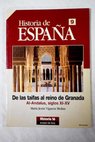 De las taifas al reino de Granada Al Andalus siglos XI XV / Mara Jess Viguera Molins