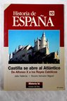 Castilla se abre al Atlntico de Alfonso X a los Reyes Catlicos / Julio Valden Baruque
