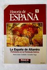 La España de Altamira prehistoria en la Península Ibérica / María Luisa Cerdeño