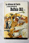 La defensa del fuerte y otras aventuras de Bffalo Bill tomo I / Buffalo Bill