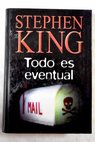 Todo es eventual / Stephen King