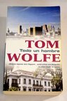 Todo un hombre / Tom Wolfe