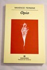 Opio / Maxence Fermine