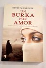 Un burka por amor la emotiva historia de una española atrapada en Afganistán / Reyes Monforte