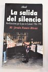 La salida del silencio movilizaciones por la paz en Euskadi 1986 1998 / Mara Jess Funes Rivas