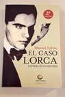 El caso Lorca fantasa de un misterio / Manuel Aylln Campillo