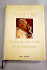 Cruzando el umbral de la esperanza / Juan Pablo II