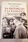 Entre la antorcha y la esvstica Franco en la encrucijada de la II Guerra Mundial / Emilio Senz Francs San Baldomero