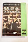 Memoria viva de la transicin / Leopoldo Calvo Sotelo