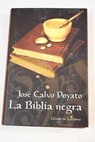 La biblia negra / José Calvo Poyato