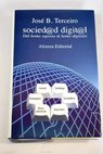 Sociedad digital del homo sapiens al homo digitalis / José B Terceiro