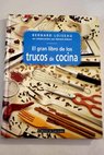 El gran libro de los trucos de cocina / Bernard Loiseau