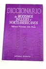 Diccionario de modismos ingleses y norteamericanos / Alfonso Torrents dels Prats