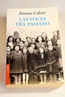 Las voces del Pamano / Jaume Cabré