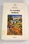 La sociedad medieval / Robert Fossier