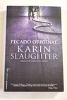 Pecado original / Karin Slaughter