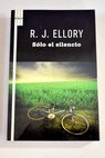 Slo el silencio / Roger Jon Ellory