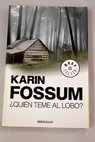 Quién teme al lobo / Karin Fossum