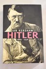 Hitler 1889 1936 / Ian Kershaw