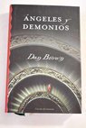 ngeles y demonios / Dan Brown