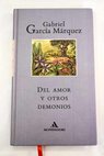 Del amor y otros demonios / Gabriel García Márquez