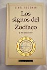 Los signos del zodíaco y su carácter / Linda Goodman