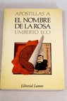 Apostillas a El nombre de la rosa / Umberto Eco