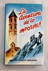 La aventura de lo imposible / Jacinto Boneta Senosiain