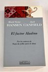 El factor Aladino / Jack Canfield