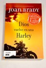 Dios vuelve en una Harley / Joan Brady