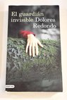 El guardian invisible / Dolores Redondo