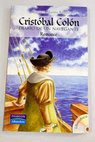 Cristóbal Colón diario de un navegante romance / Carmen Martín Anguita