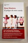 El peligro de estar cuerda / Rosa Montero