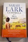 La estrella de la Isla Norte / Sarah Lark