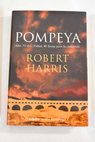 Pompeya / Robert Harris