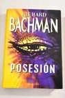 Posesión / Richard Bachman