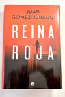 Reina roja / Juan Gmez Jurado