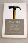 Principios elementales y fundamentales de filosofa / George Politzer
