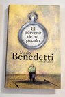 El porvenir de mi pasado / Mario Benedetti