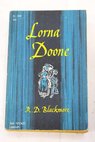 Lorna Doone / R D Blackmore