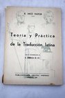 Teoría y práctica de la traducción latina / R Micó Pastor