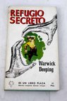 Refugio secreto / Warwick Deeping