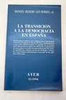 La transicin a la democracia en Espaa