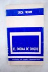 El dogma de Cristo / Erich Fromm