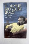 El da que Nietzsche llor / Irvin D Yalom