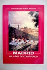Madrid mil años de convivencia / Agustín del Moral Mateos